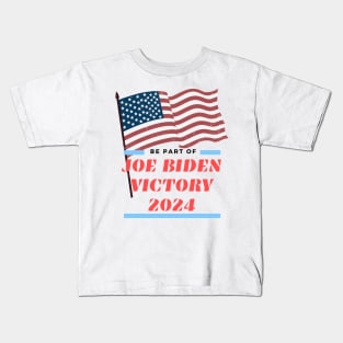 Biden 2024, be a part Kids T-Shirt